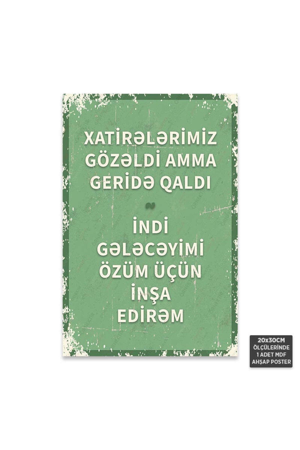 PT1246-AZE - Anılarımız Güzeldi Azerbaycan Türkçesi Retro Mdf Ahşap Poster (20x30cm)