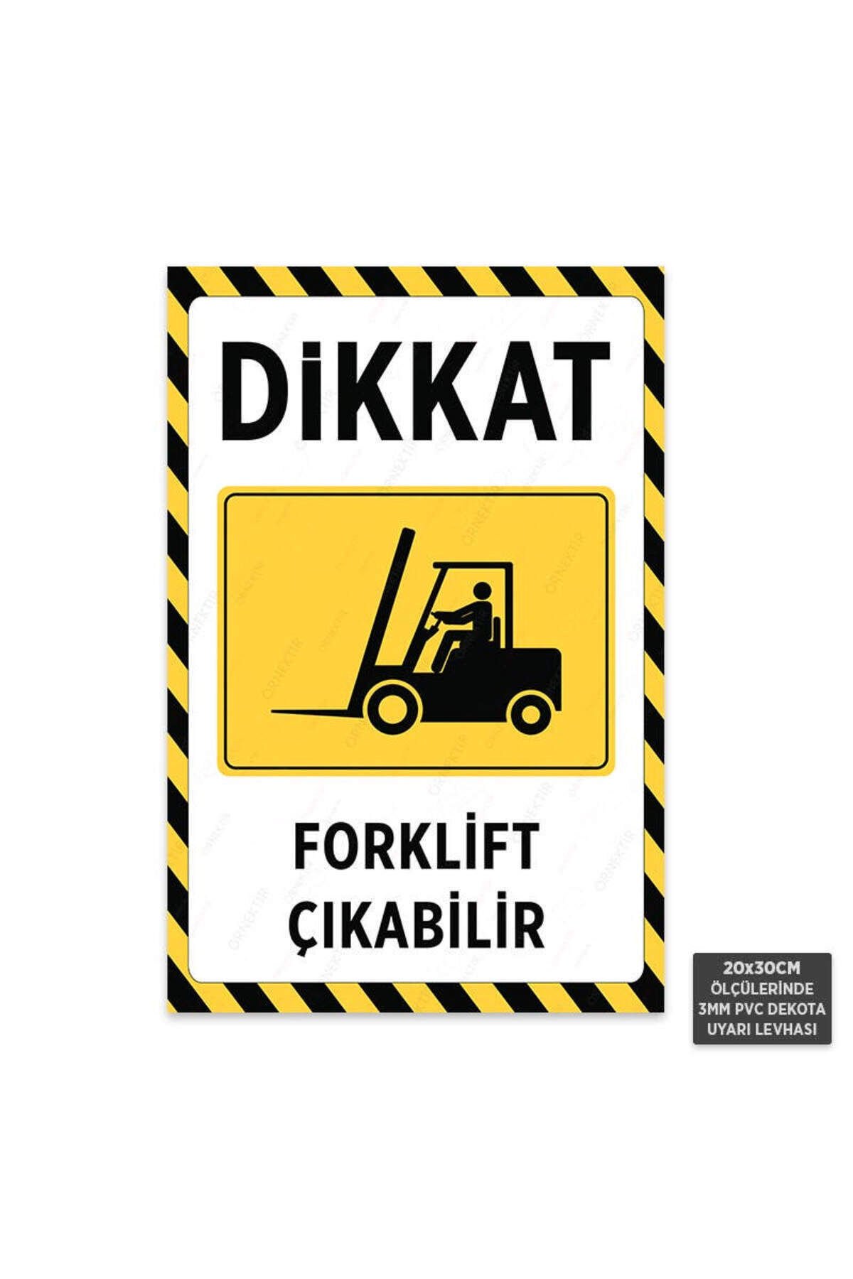 U1023 - Forklift Çıkabilir Dekota Uyarı Levhası (20x30cm)
