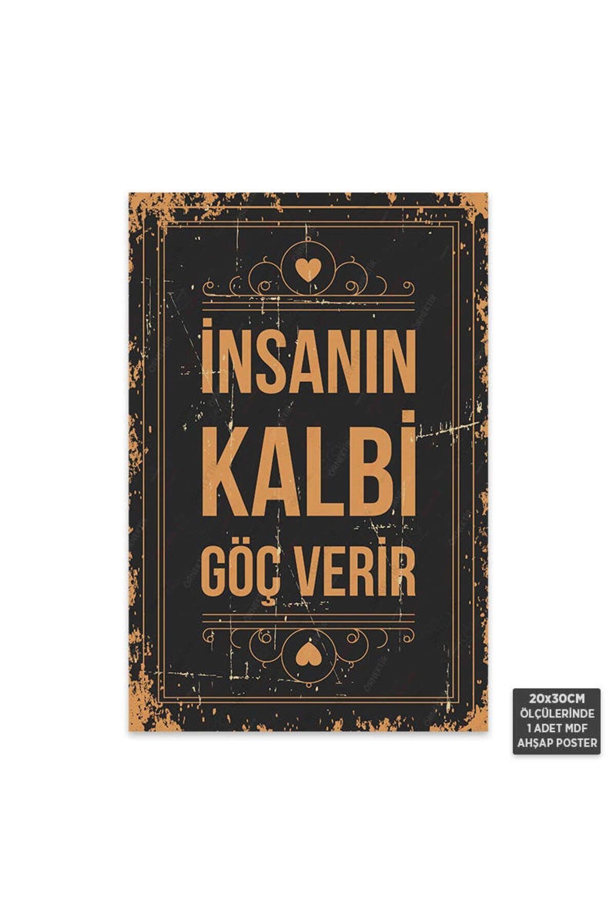 PT1016 - İnsanın Kalbi Göç Verir Retro Mdf Ahşap Poster (20x30cm)