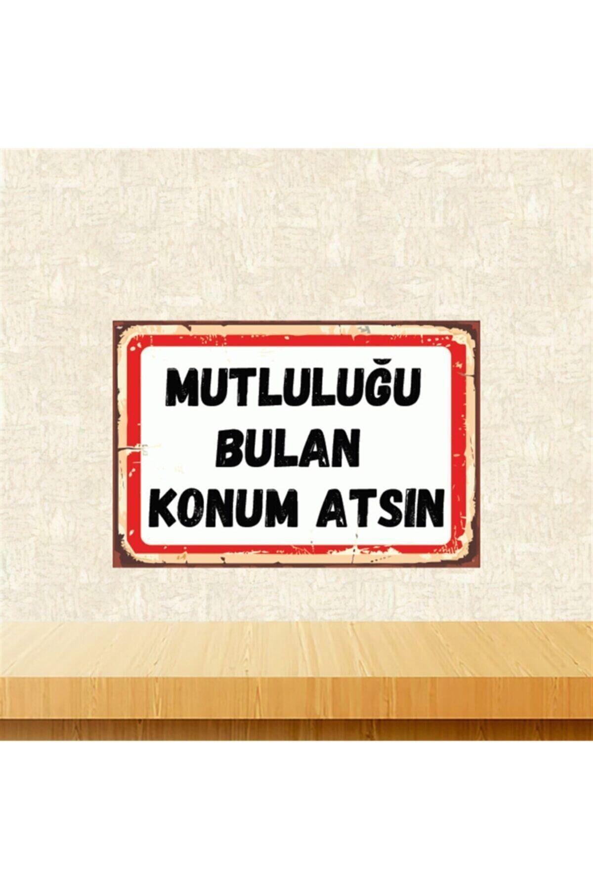Mutluluğu Bulan Konum Atsın 20-30 Cm Retro Ahşap Poster Tkfx4441