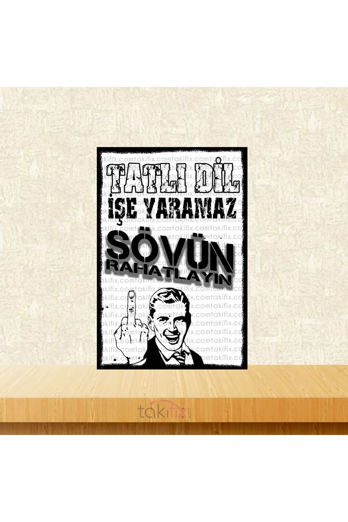 Tatlı Dil İşe Yaramaz Sövün Rahatlayın 20x30 Cm Retro Ahşap Tablo