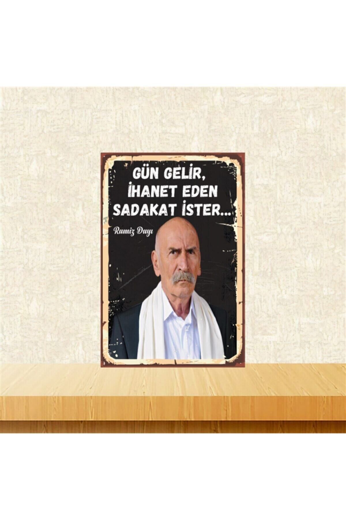 Ramiz Dayı Ihanet Eden Sadakat Ister 20-30 Cm Retro Ahşap Tablo Tkfx4532