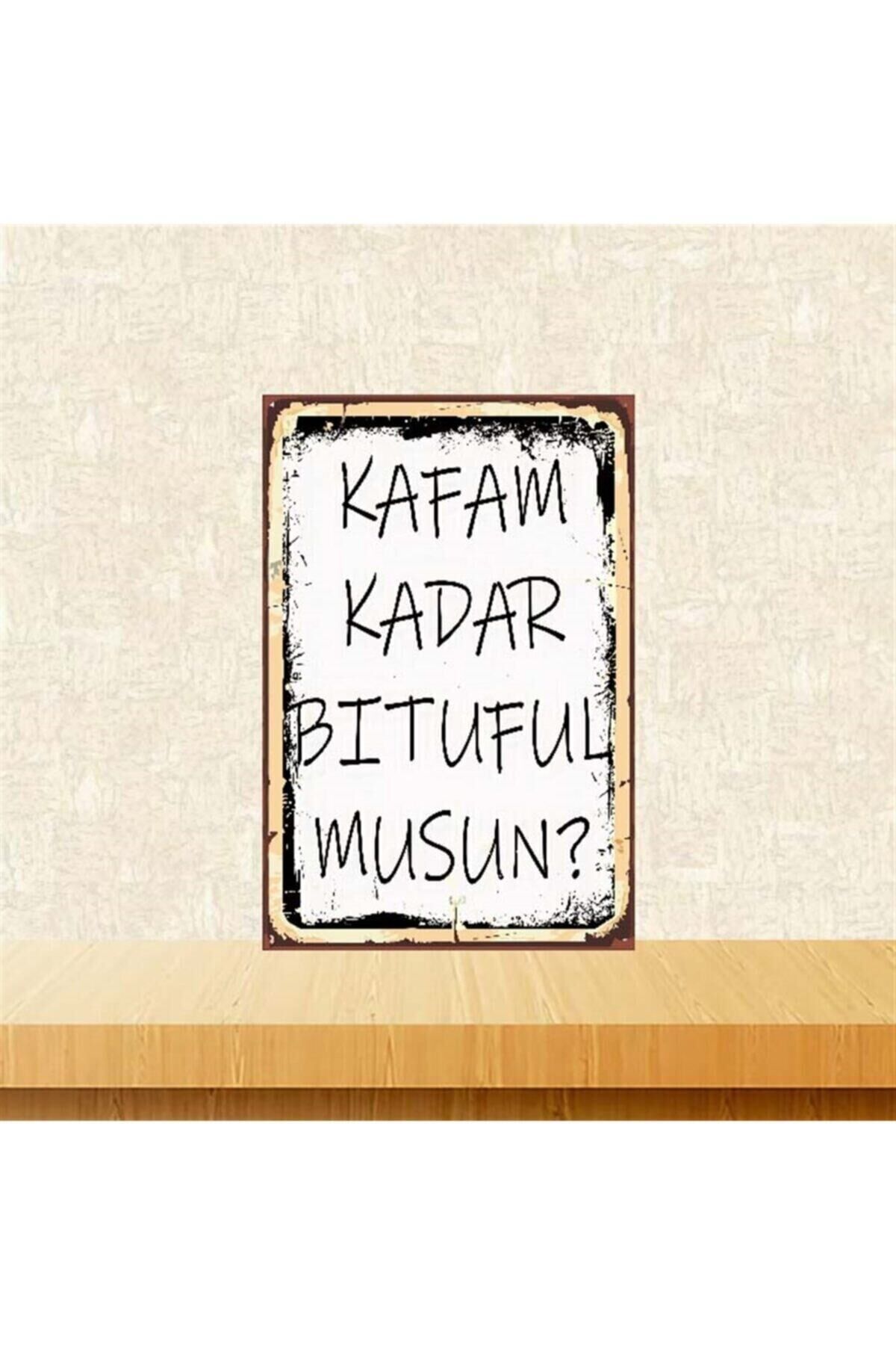 Kafam Kadar Bituful Musun 20-30 cm Retro Ahşap Poster