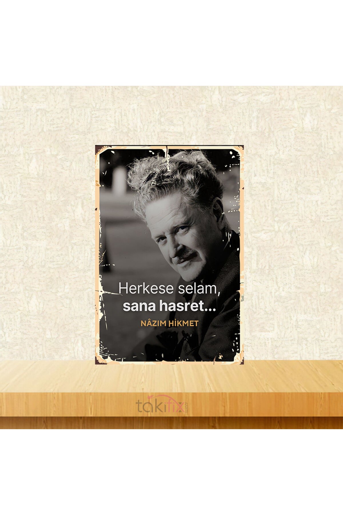 Herkese Selam Sana Hasret Nazım Hikmet 20x30 Cm Retro Ahşap Tablo
