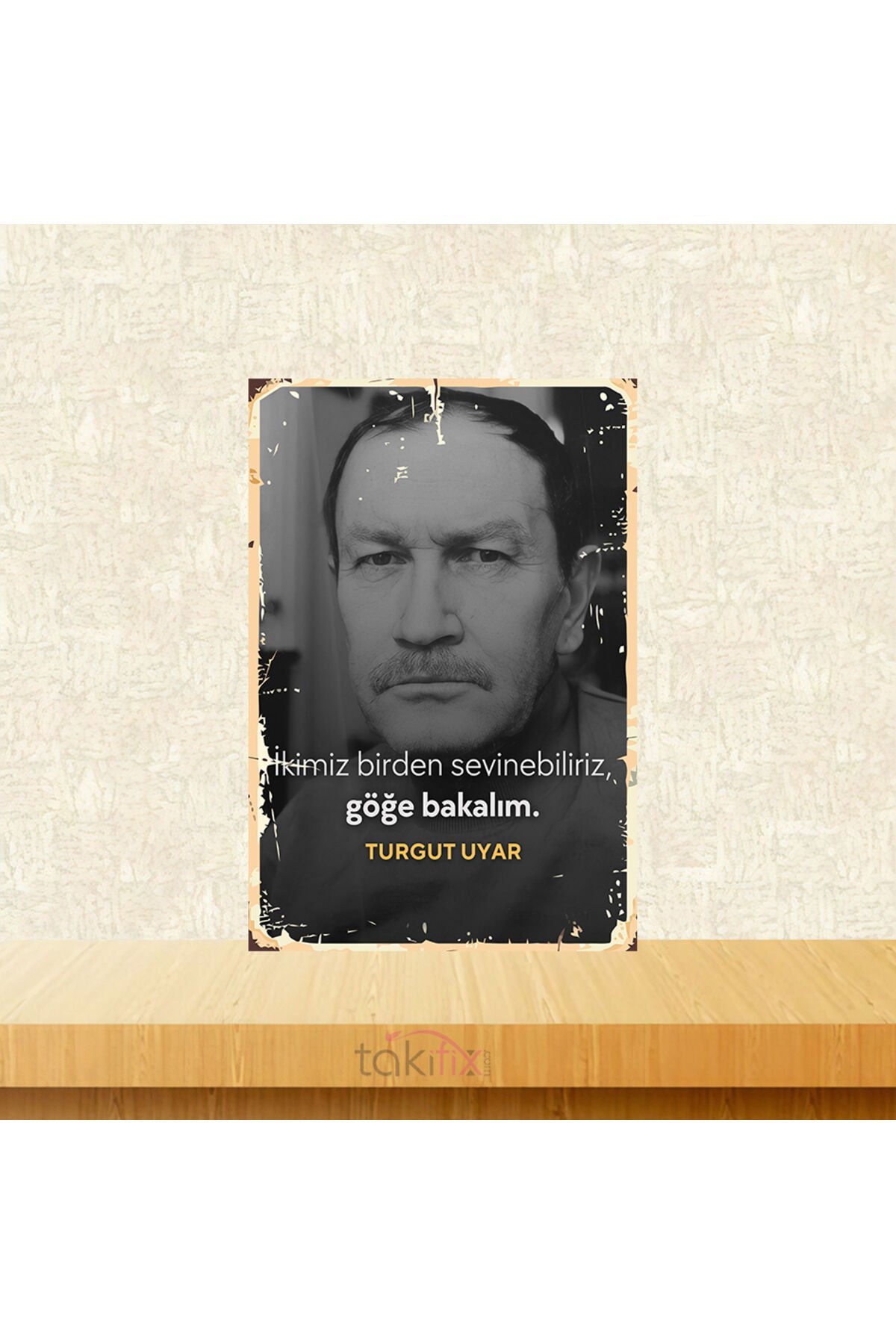 İkimiz Birden Sevinebiliriz Göğe Bakalım Turgut Uyar 20x30 Cm Retro Ahşap Tablo