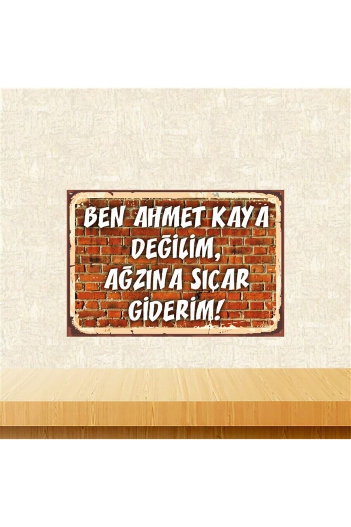 Ben Ahmet Kaya Değilim 20-30 Cm Retro Ahşap Tablo Tkfx5520