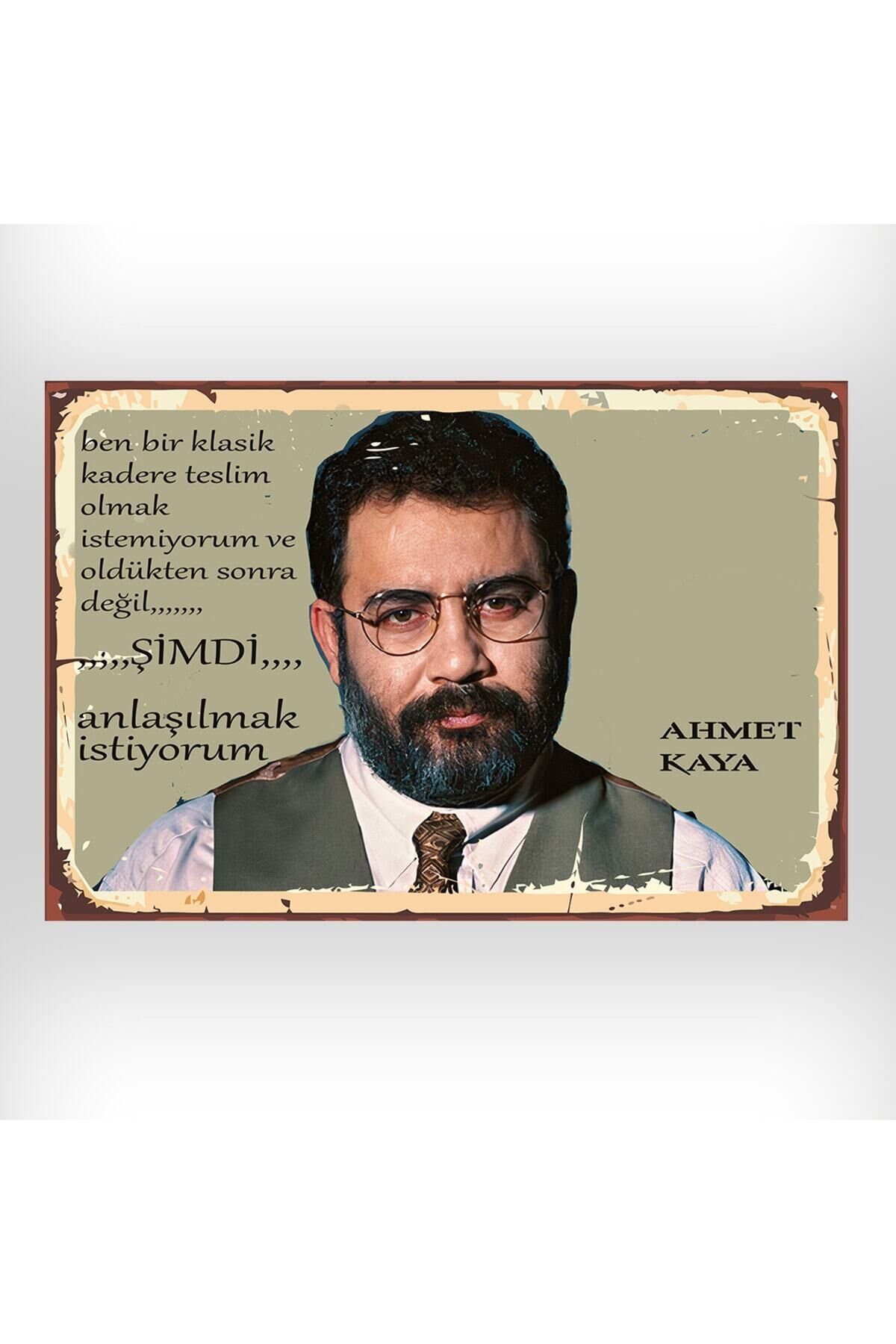 Ahmet Kaya Öldükten Sonra Değil Şimdi Anlaşılmak Istiyorum Tasarımlı 20x30 Cm Retro Ahşap Tablo