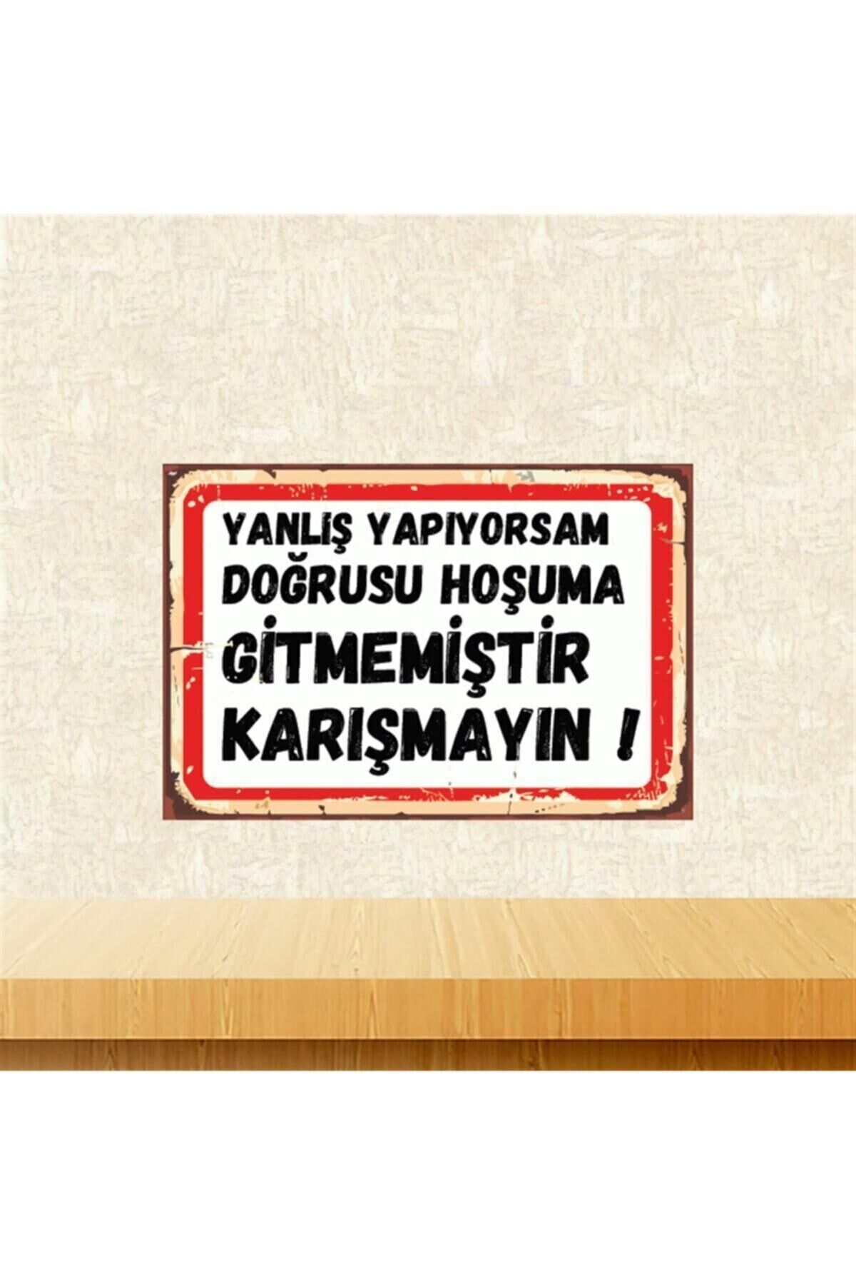 Doğrusu Hoşuma Gitmemiştir 20-30 Cm Retro Ahşap Poster Tkfx4448