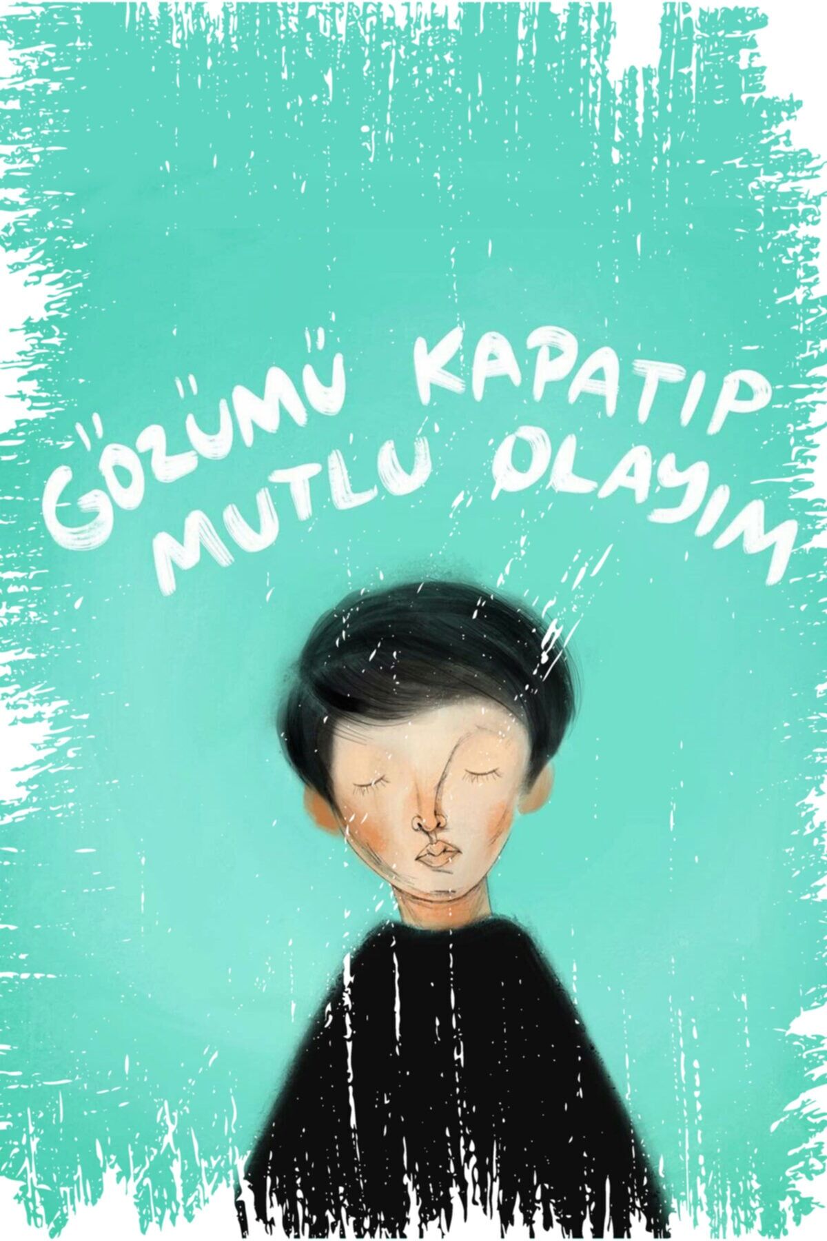 Gözümü Kapatıp Mutlu Olayım Yazılı Retro Tasarım Ahşap Duvar Posteri