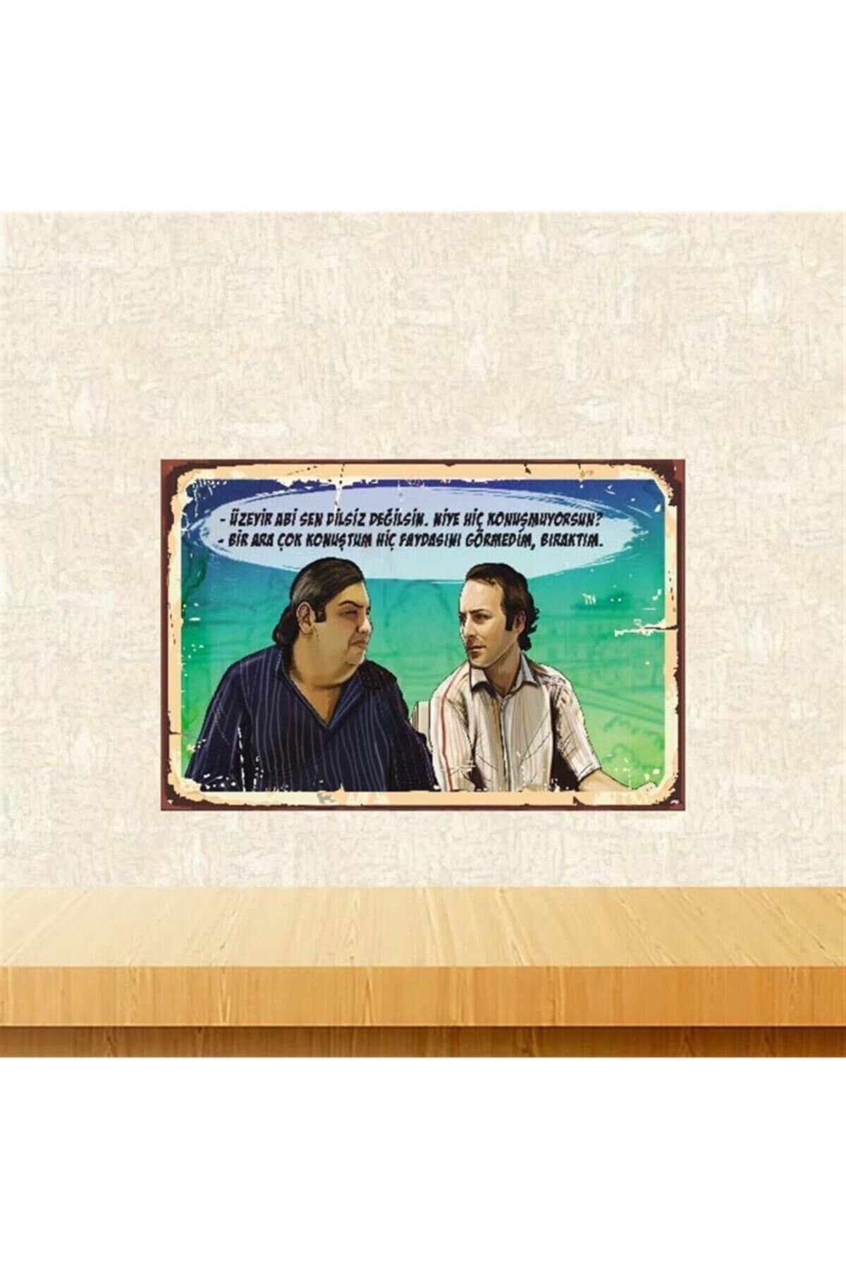 Niye Hiç Konuşmuyorsun Üzeyir Abi Retro Ahşap Poster 20 x 30 cm