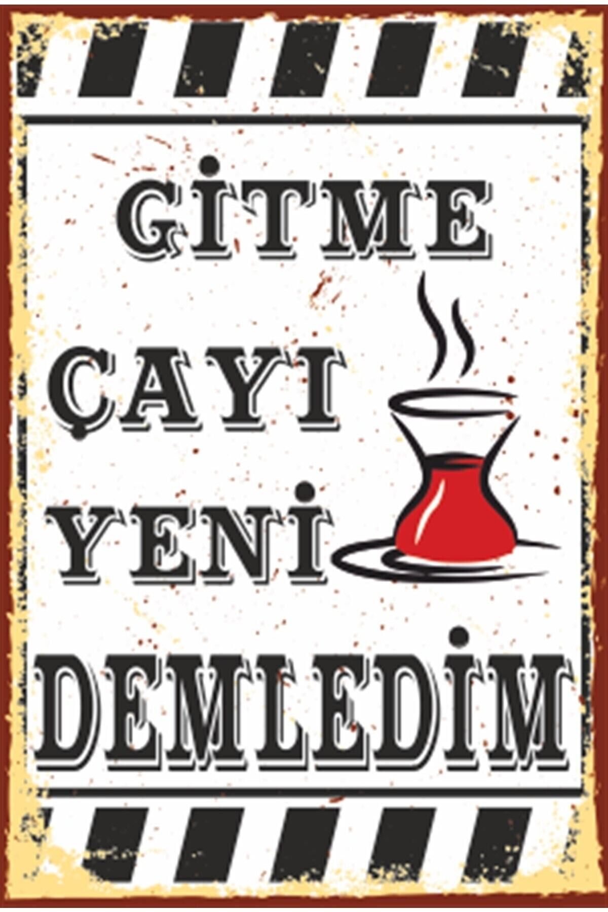 Gitme Çayı Yeni Demledim Duvar Yazıları Retro Ahşap Poster
