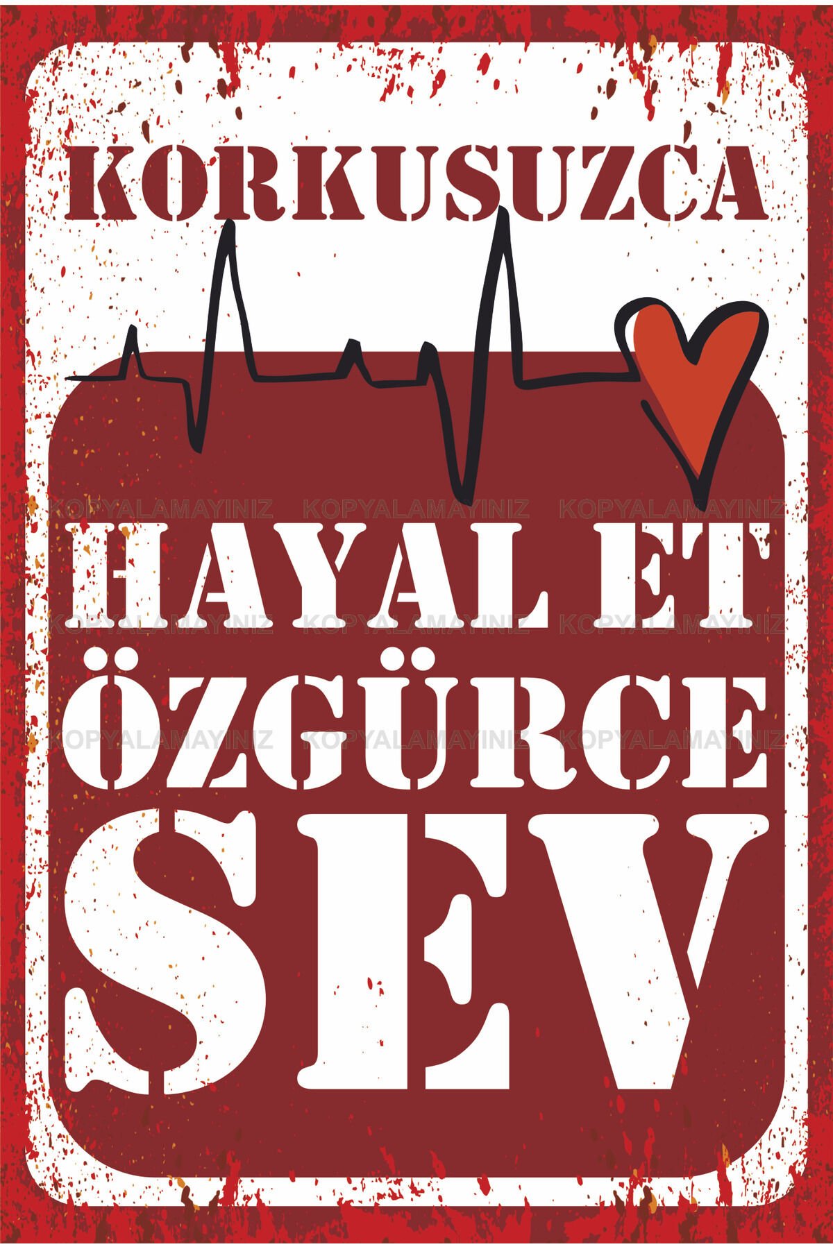 korkusuzca hayal et özgürce sev aşk sevgili sözleri duvar yazıları retro ahşap poster