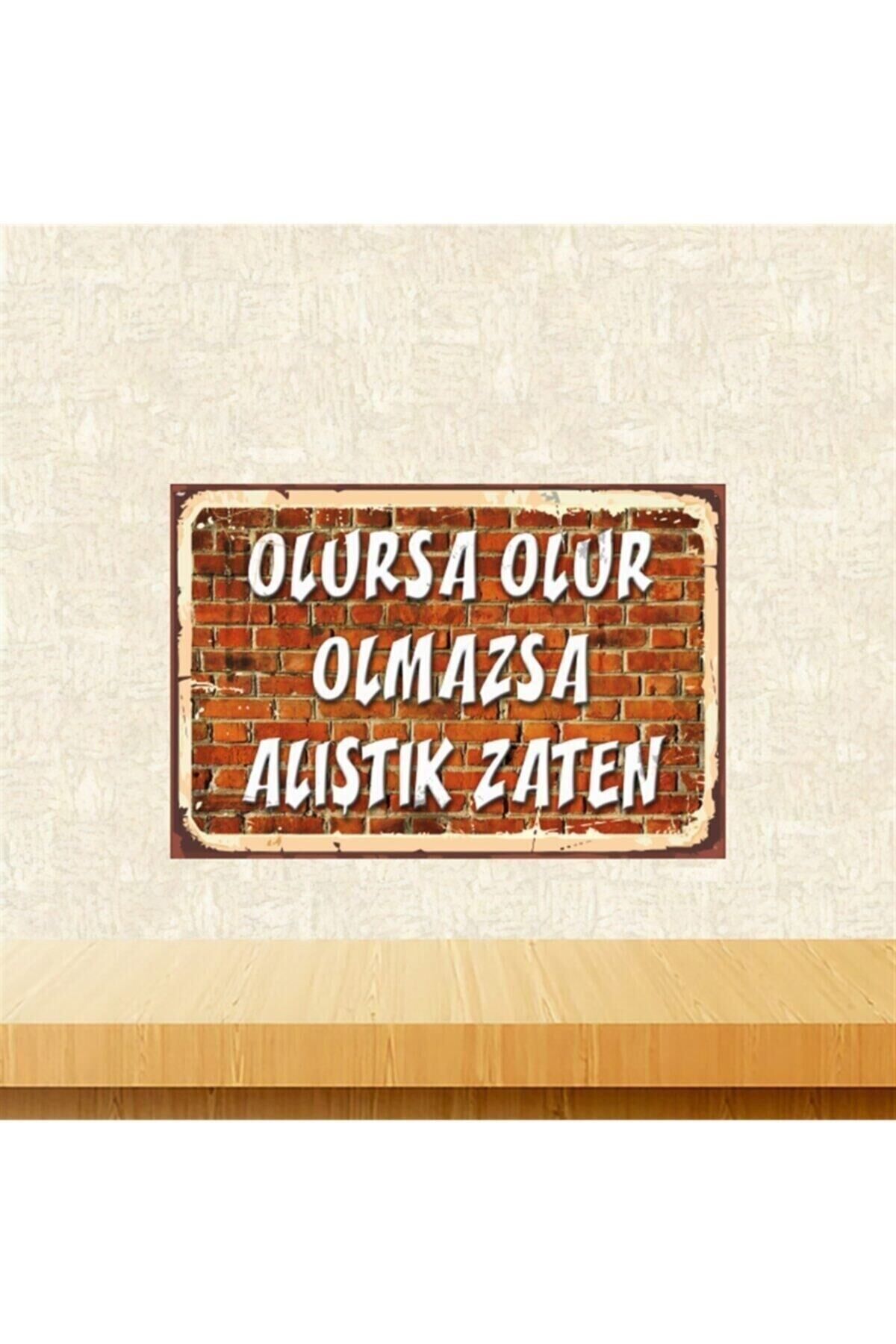 Olursa Olur Olmazsa Alıştık Zaten Retro Ahşap Tablo Tkfx5469