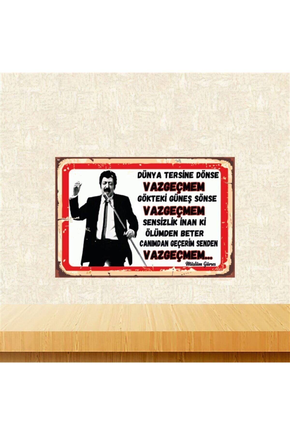 Müslüm Gürses Dünya Tersine Dönse 20-30 Cm Retro Ahşap Poster Tkfx4463