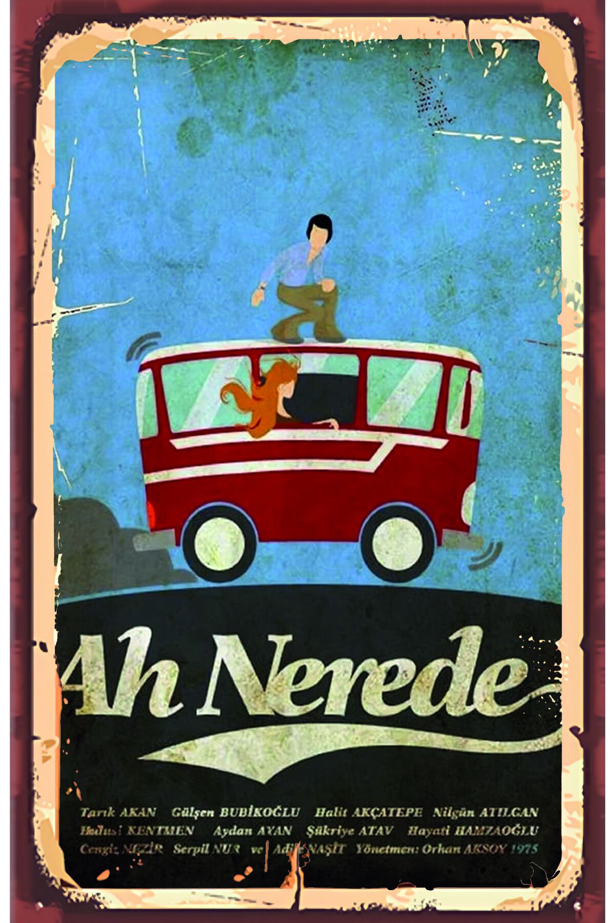 Ah Nerede - Yeşilcam Nostalji Retro Ahşap Poster