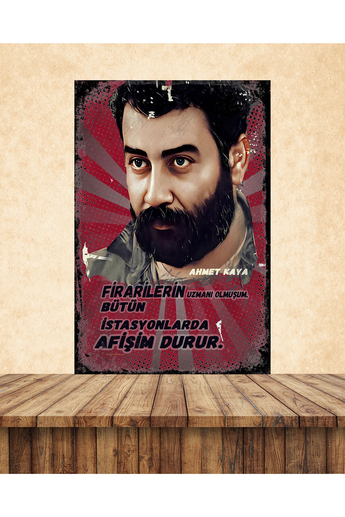 Ahmet Kaya Firarilerin Uzmanı Olmuşum Temalı 20 x 30 CM MDF Duvar Tablosu 06