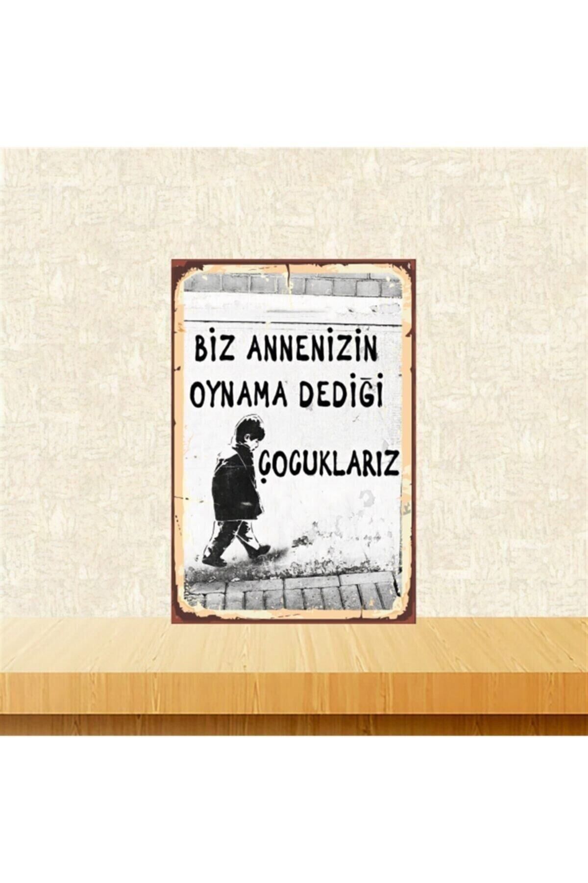 Biz Annenizin Oynama Dediği Çocuklarız Tasarımlı 20-30 Cm Retro Ahşap Tablo Tkfx6046