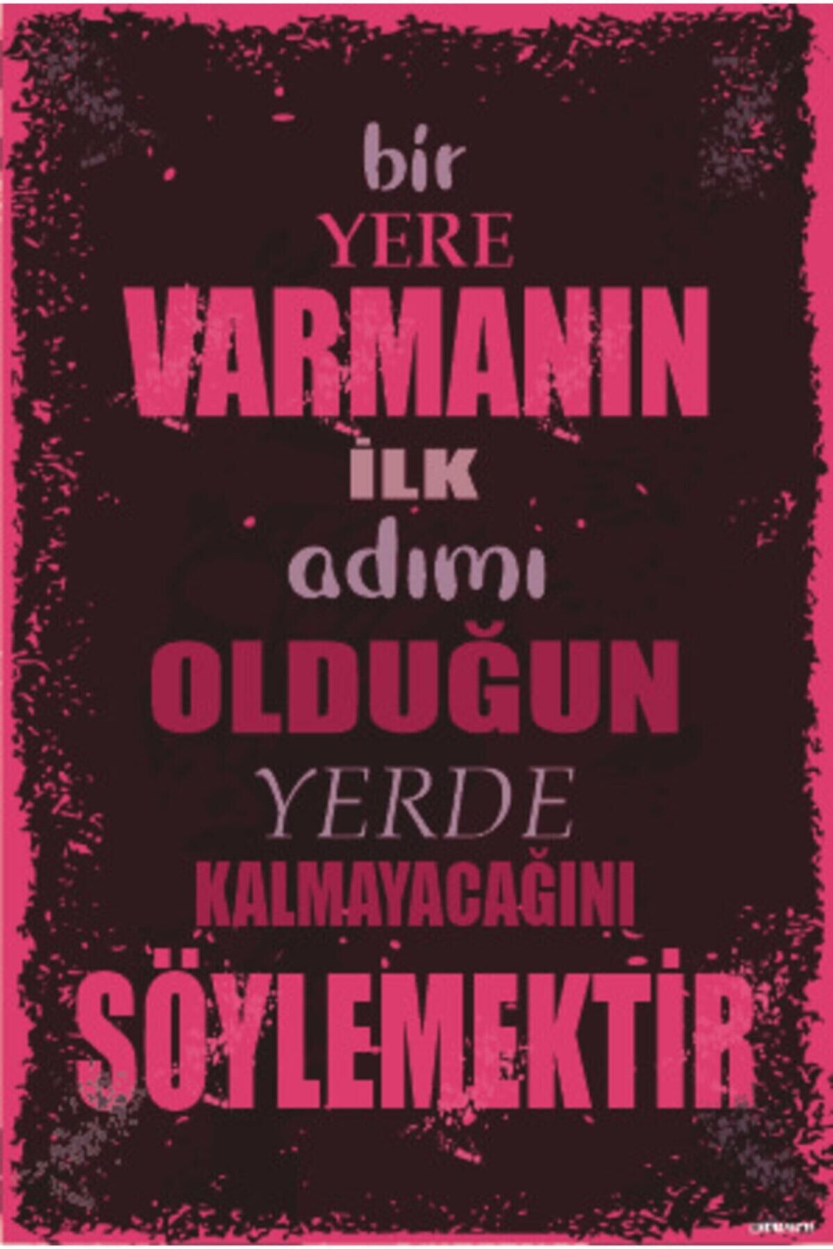 Bir Yere Varmanın Ilk Adını Olduğun Yerde Kalmayacağını Söylemektir Duvar Yazılar Retro Ahşap Poster