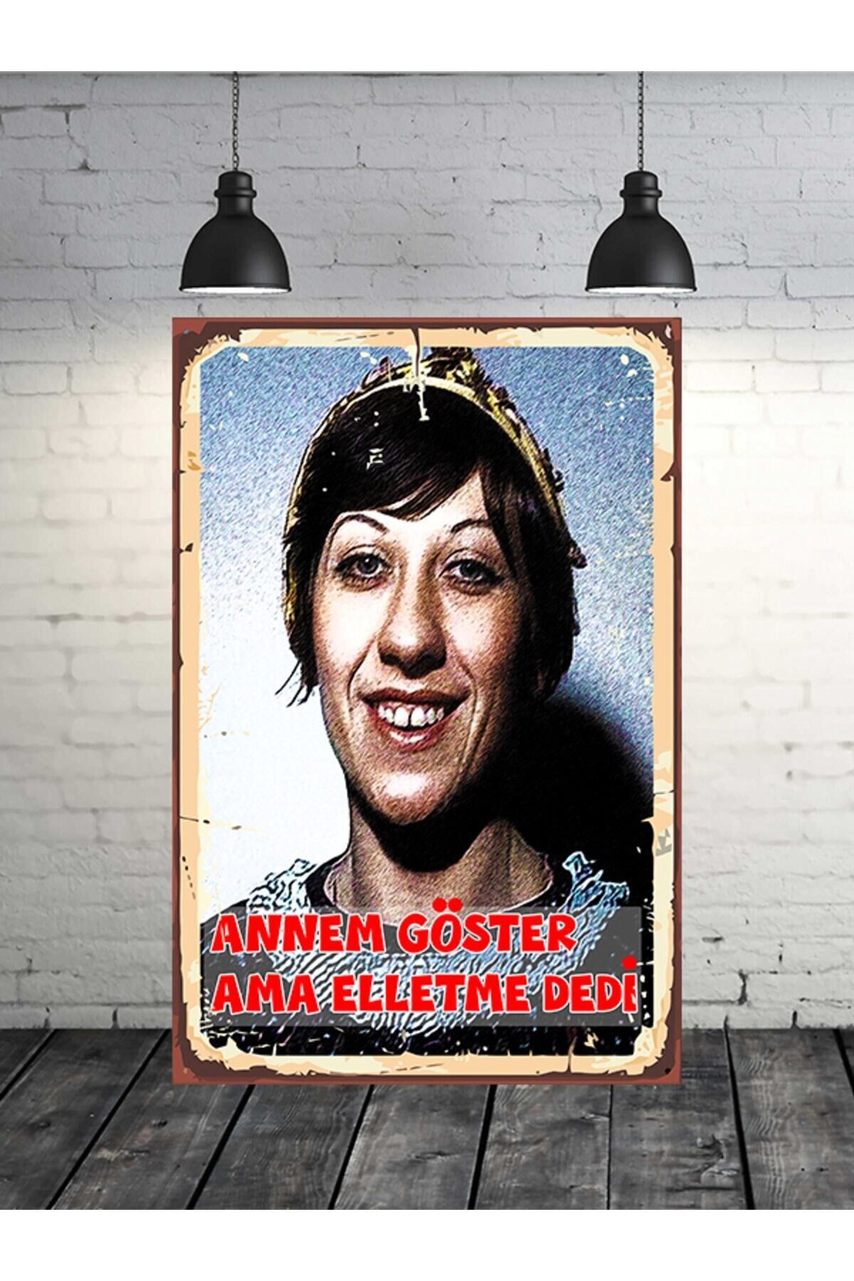 Annem Göster Ama Elletme Dedi Ayşen Gruda Replik 20x30 Cm Retro Ahşap Tablo