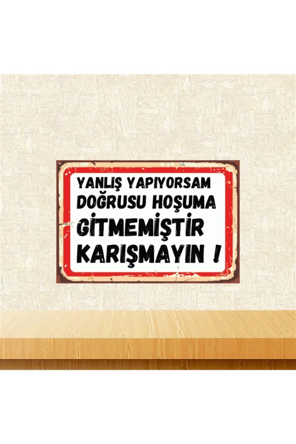 Doğrusu Hoşuma Gitmemiştir 20-30 Cm Retro Ahşap Poster Tkfx4448