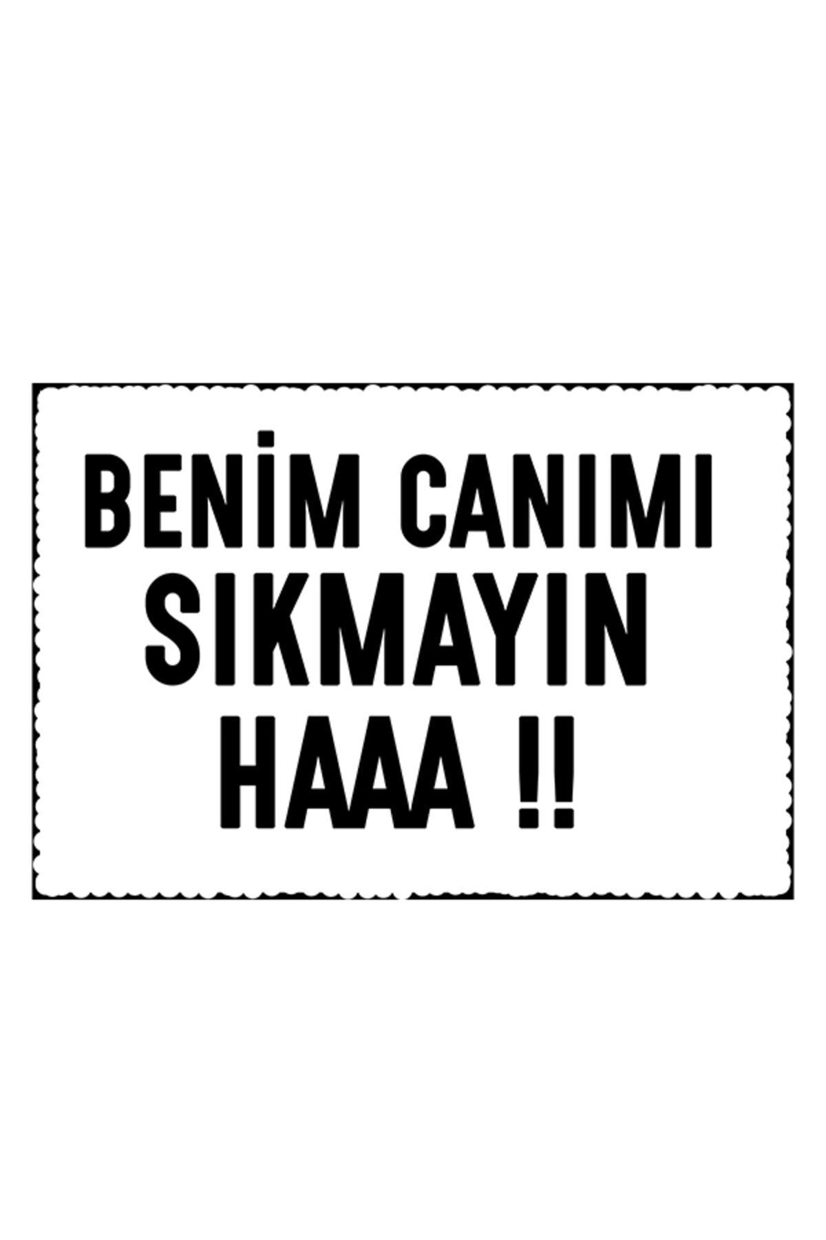 Benim Canımı Sıkmayın Ha 20x30 Cm Ahşap Tablo