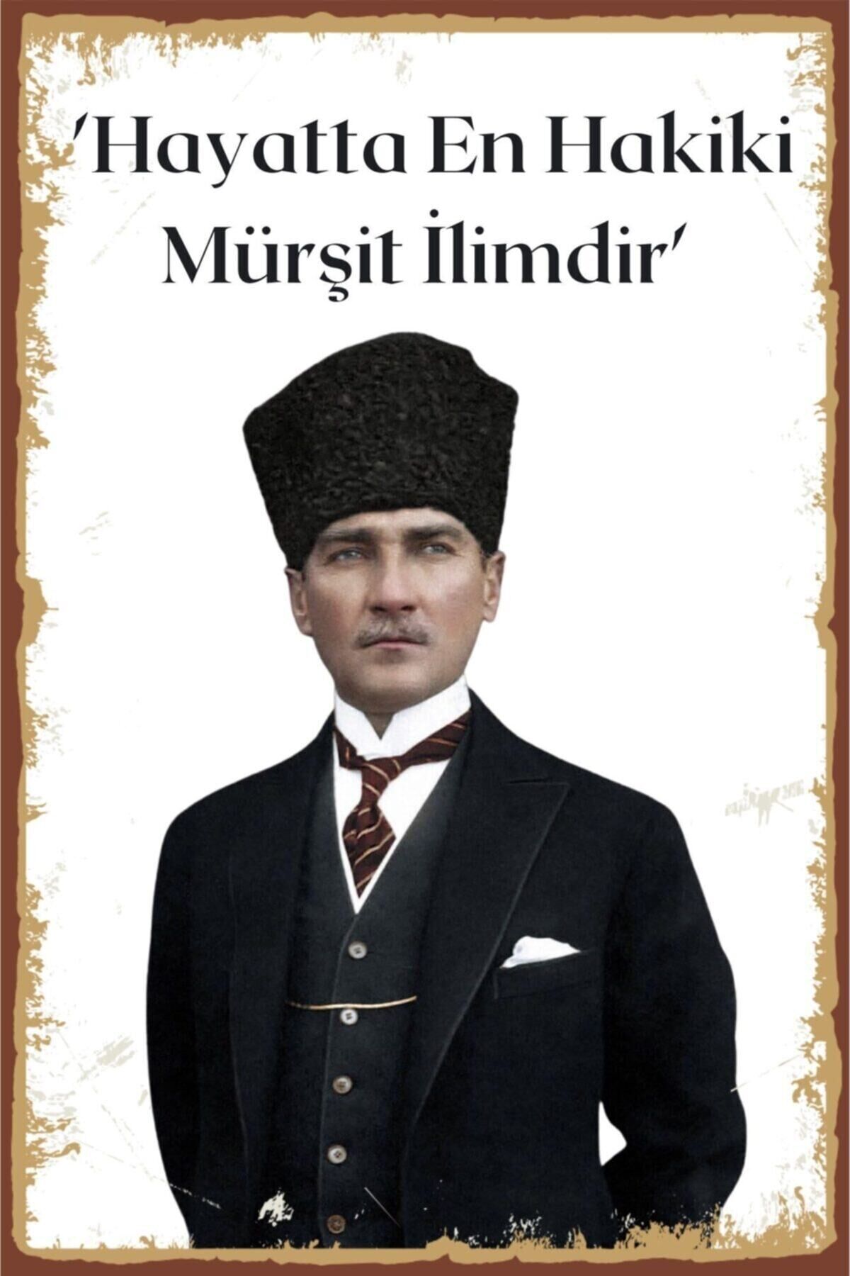 Atatürk 'hayatta En Hakiki Mürşit Ilimdir' Sözlü Retro Ahşap Poster