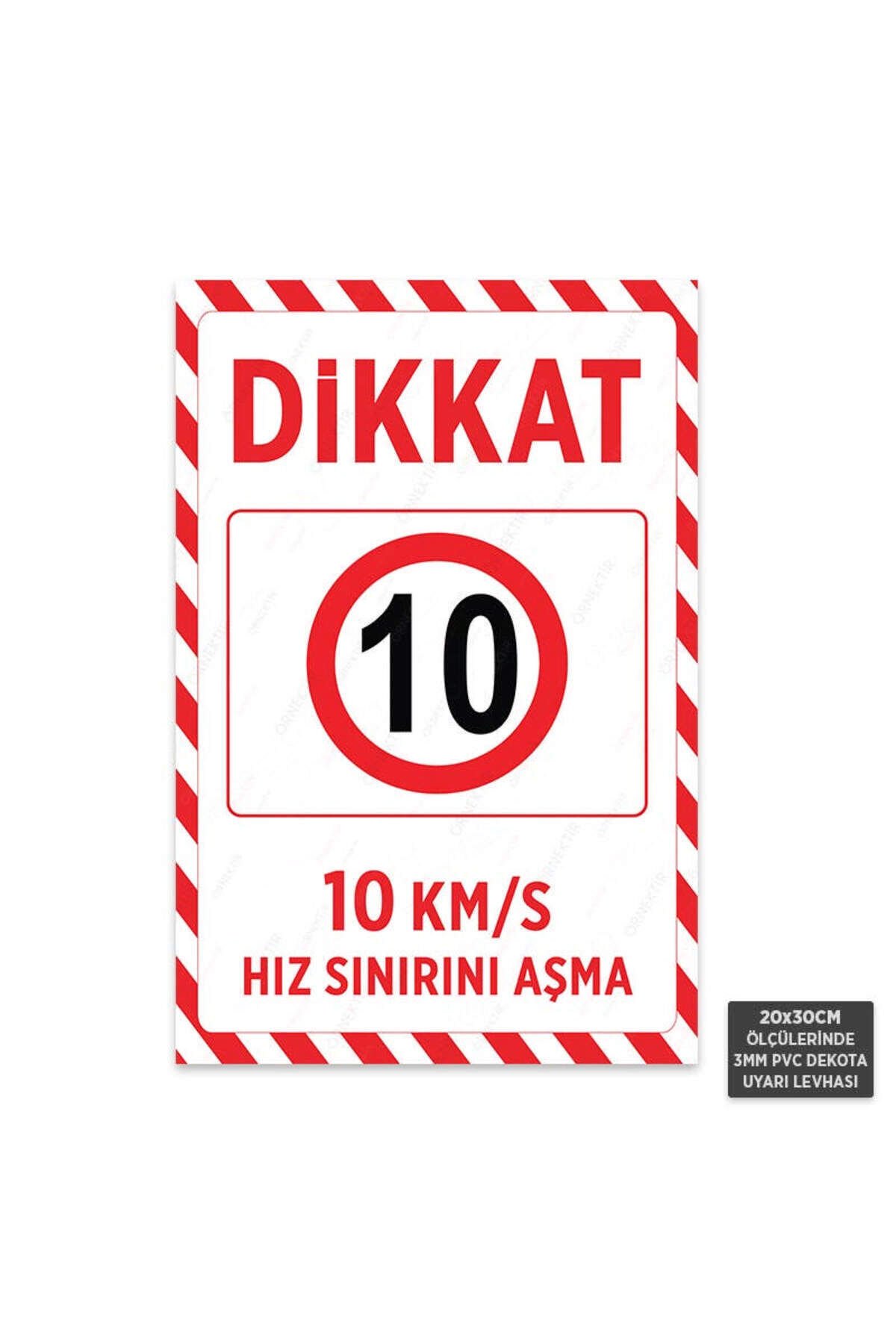 U1193 - 10 Km/S Hız Sınırını Aşma Dekota Uyarı Levhası (20x30cm)